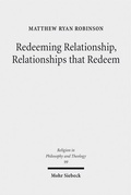 Cover: Redeeming Relationship, Relationships that Redeem - Mohr Siebeck