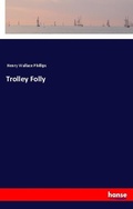 Cover: Trolley Folly - Hansebooks