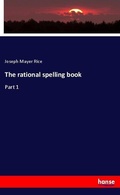 Cover: The rational spelling book - Hansebooks