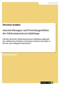 Abbildung von: Anreizwirkungen und Verteilungseffekte des Einkommensteuer-Splittings - GRIN Verlag
