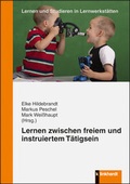 Cover: Lernen zwischen freiem und instruiertem T&auml;tigsein - Verlag Julius Klinkhardt