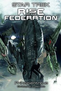 Cover: Star Trek - Rise of the Federation 4: Prinzipientreue - Cross Cult Entertainment