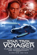 Cover: Star Trek - Voyager 12: Kleine L&uuml;gen erhalten die Feindschaft 1 - Cross Cult Entertainment
