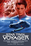 Cover: Star Trek - Voyager 13: Kleine L&uuml;gen erhalten die Feindschaft 2 - Cross Cult Entertainment