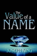 Cover: The Value of a Name - Holy Fire Publishing