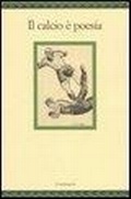 Bild: Il calcio &egrave; poesia - Nugae;Il Nuovo Melangolo
