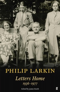 Enlarge image Cover: Philip Larkin: Letters Home - Faber & Faber