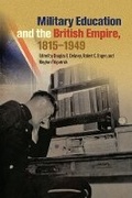 Cover: Military Education and the British Empire, 1815-1949 - University of British Columbia Press