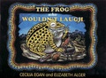 Cover: The Frog Who Wouldn't Laugh - Gecko Books