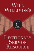 Cover: Will Willimon's Lectionary Sermon Resource, Year C Part 2 - Abingdon Press