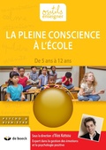 Cover: La pleine conscience &agrave; l'&eacute;cole - De Boeck (P&eacute;dagogie et Formation)