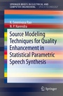 Cover: Source Modeling Techniques for Quality Enhancement in Statistical Parametric Speech Synthesis - Springer