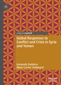Cover: Global Responses to Conflict and Crisis in Syria and Yemen - Palgrave Pivot