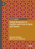 Cover: Global Responses to Conflict and Crisis in Syria and Yemen - Palgrave Pivot