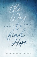Cover: The way to find hope: Alina & Lars - Sternensand Verlag