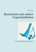 Cover: Buchstaben und andere Ungereimtheiten - BoD - Books on Demand