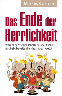 Enlarge image Cover: Das Ende der Herrlichkeit - Kopp Verlag