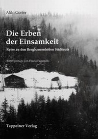 Abbildung von: Die Erben der Einsamkeit - Athesia-Tappeiner Verlag