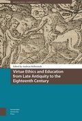 Cover: Virtue Ethics and Education from Late Antiquity to the Eighteenth Century - Amsterdam University Press