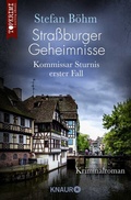 Cover: Stra&szlig;burger Geheimnisse - Kommissar Sturnis erster Fall - Knaur