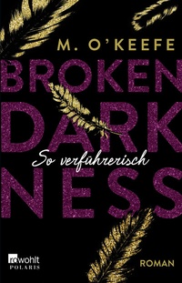Abbildung von: Broken Darkness: So verführerisch - Rowohlt Taschenbuch