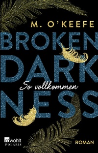 Abbildung von: Broken Darkness: So vollkommen - Rowohlt Taschenbuch