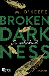 Abbildung von: Broken Darkness: So verlockend - Rowohlt Taschenbuch