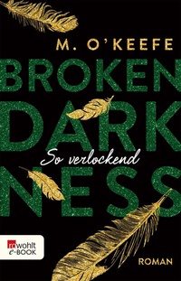 Abbildung von: Broken Darkness: So verlockend - Rowohlt