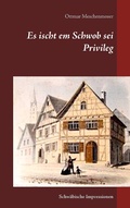 Cover: Es ischt em Schwob sei Privileg - Books on Demand