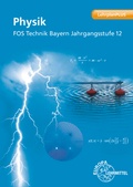 Cover: Physik FOS Technik Bayern - Jgst. 12 - Europa-Lehrmittel