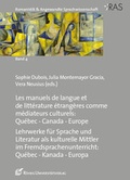 Cover: Lehrwerke f&uuml;r Sprache und Literatur als kulturelle Mittler im Fremdsprachenunterricht: Qu&eacute;bec - Kanada - Europa - R&ouml;hrig Universit&auml;tsverlag