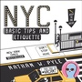 Cover: NYC Basic Tips and Etiquette - William Morrow Paperbacks