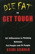 Cover: Die Fat or Get Tough - London House Press
