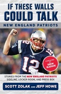 Cover: If These Walls Could Talk: New England Patriots - Triumph Books