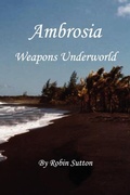 Cover: Ambrosia Weapons Underworld - Robin's Nest Books
