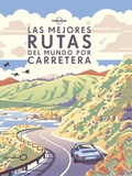 Cover: Las mejores rutas del mundo por carretera - Editorial Planeta, S.A.