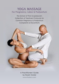 Abbildung von: Yoga Massage for Pregnancy, Labor & Postpartum - Thai Acupressure
