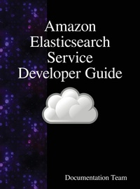 Abbildung von: Amazon Elasticsearch Service Developer Guide - Samurai Media Limited