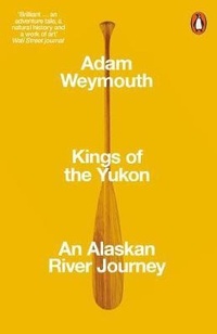 Abbildung von: Kings of the Yukon - Penguin Books Ltd