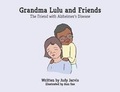 Cover: Grandma Lulu and Friends The friend with Alzheimer disease - TellWell Press