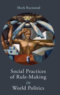 Cover: Social Practices of Rule-Making in World Politics - Oxford University Press Inc