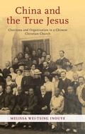 Cover: China and the True Jesus - Oxford University Press Inc