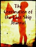 Cover: The Continution of the Lost Ship Journal - Lulu.com