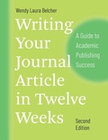 Cover: Writing Your Journal Article in Twelve Weeks, Second Edition - University of Chicago Press