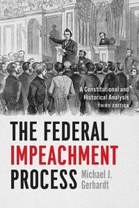 Enlarge image Cover: The Federal Impeachment Process - University of Chicago Press