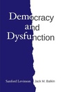 Cover: Democracy and Dysfunction - University of Chicago Press
