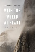 Cover: With the World at Heart - University of Chicago Press