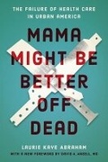 Cover: Mama Might Be Better Off Dead - University of Chicago Press