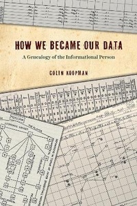 Enlarge image Cover: How We Became Our Data - University of Chicago Press