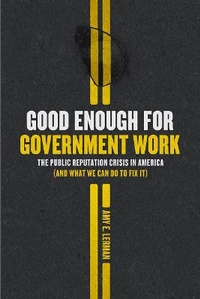 Enlarge image Cover: Good Enough for Government Work - University of Chicago Press